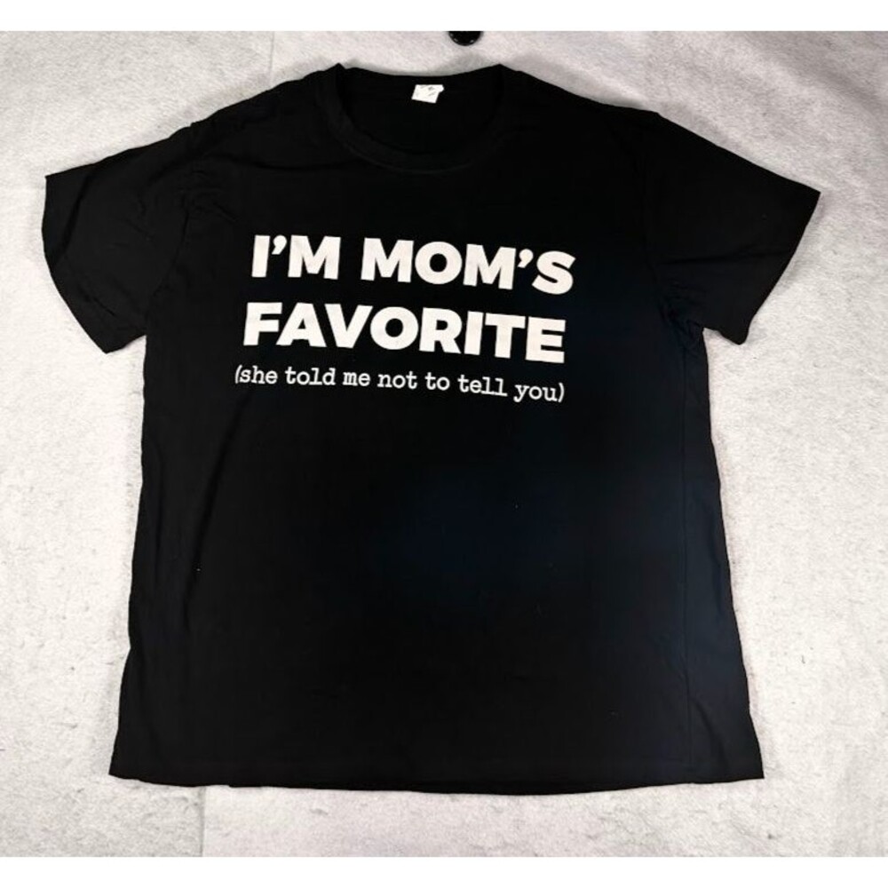 Funny I'm Mom's Favorite She Told Me Not to Tell You Short Sleeve Crewneck Shirt